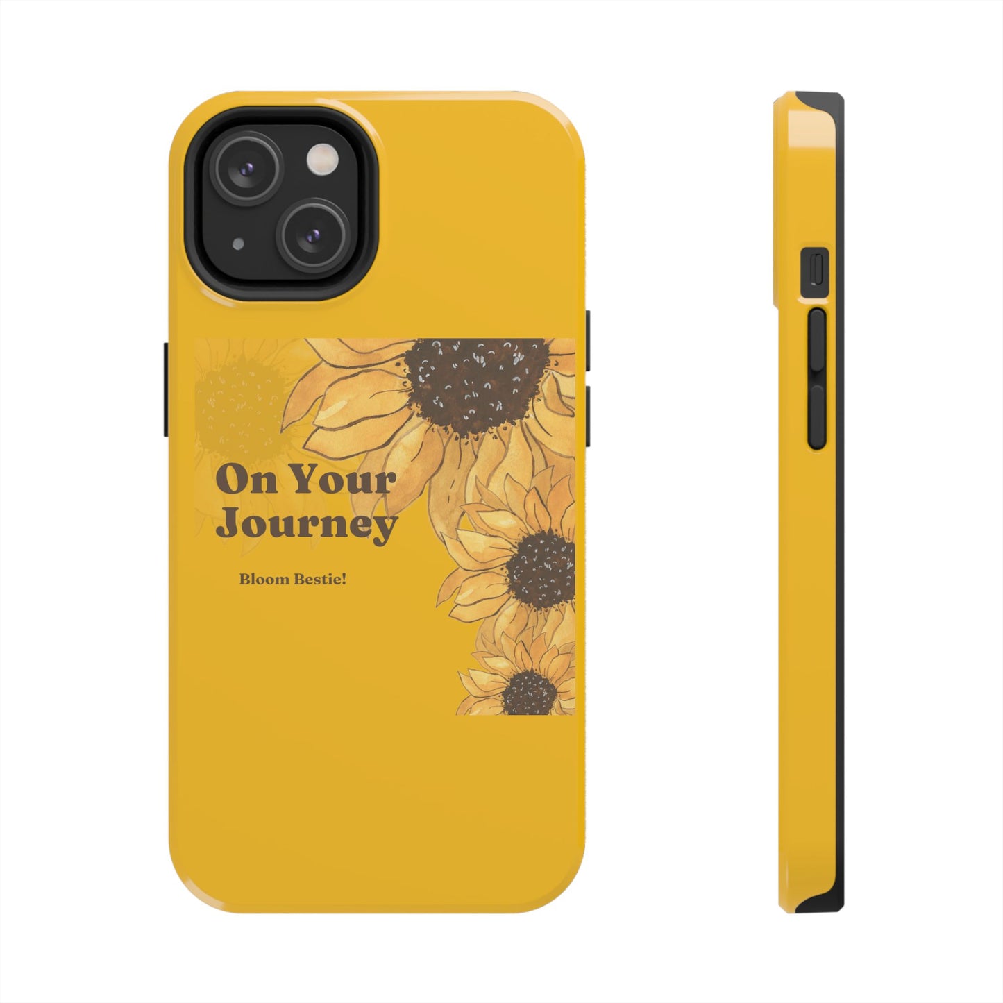 On Your Journey Sunflower Tough Phone Cases