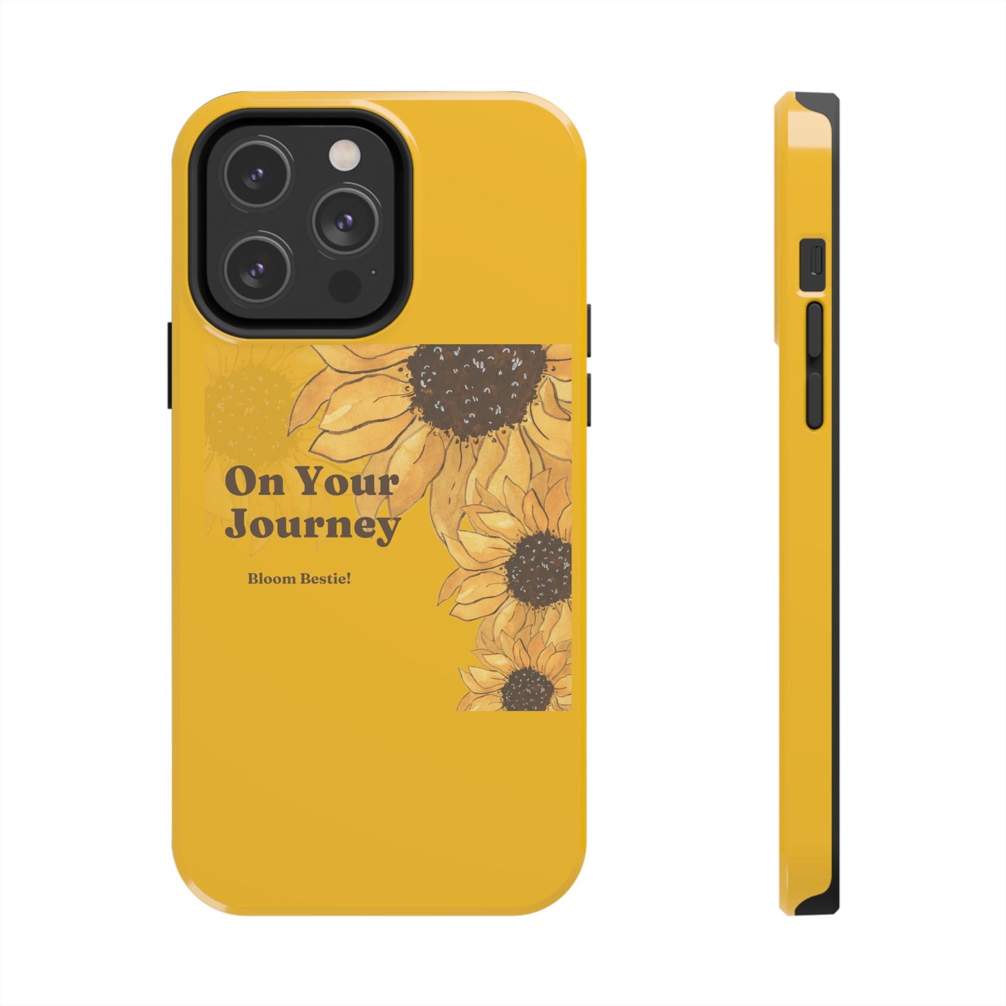 On Your Journey Sunflower Tough Phone Cases